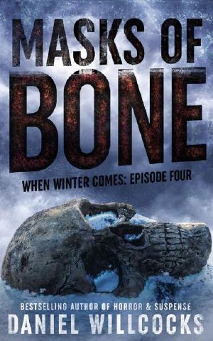 [When Winter Comes 04] • When Winter Comes | Book 4 | Masks of Bone